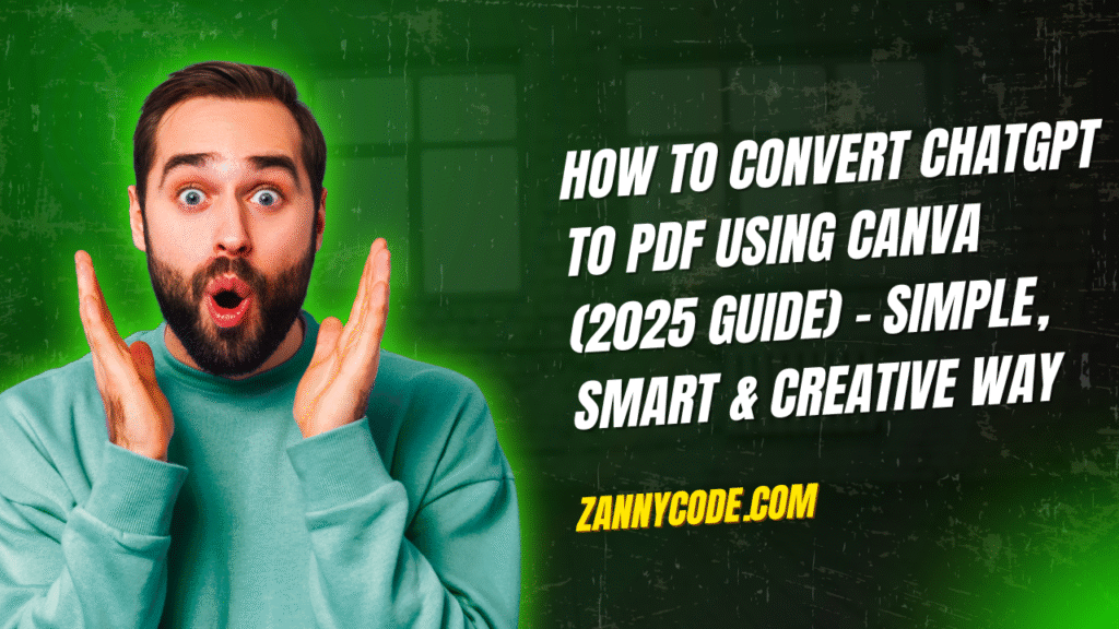How to Convert ChatGPT to PDF Using Canva (2025 Guide) – Simple, Smart & Creative Way